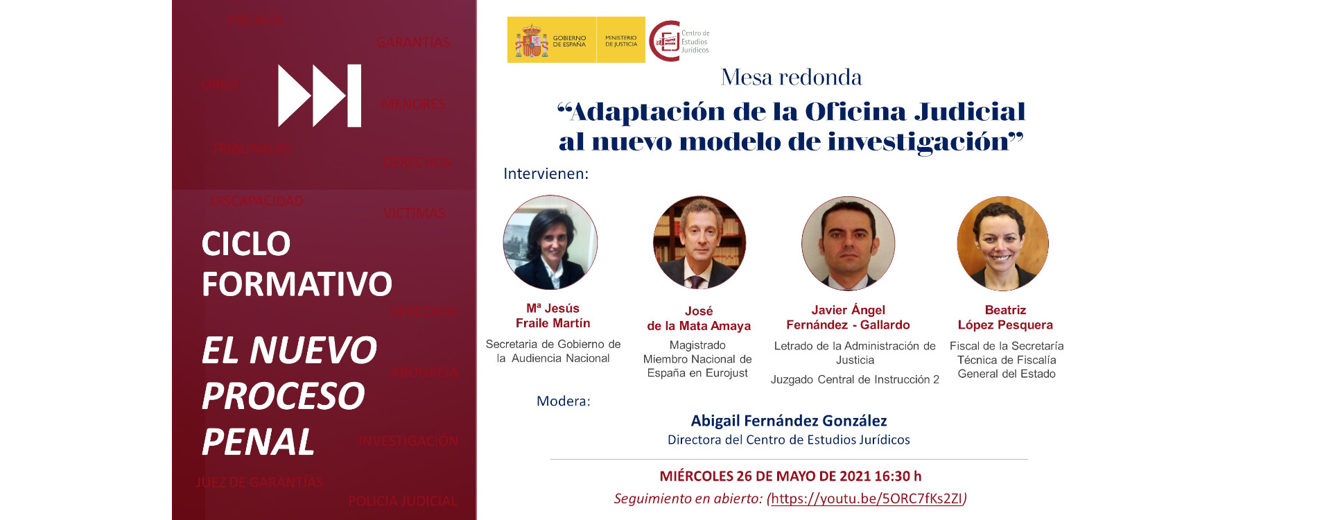 MESA REDONDA: ADAPTACIÓN DE LA OFICINA JUDICIAL AL NUEVO MODELO DE INVESTIGACIÓN