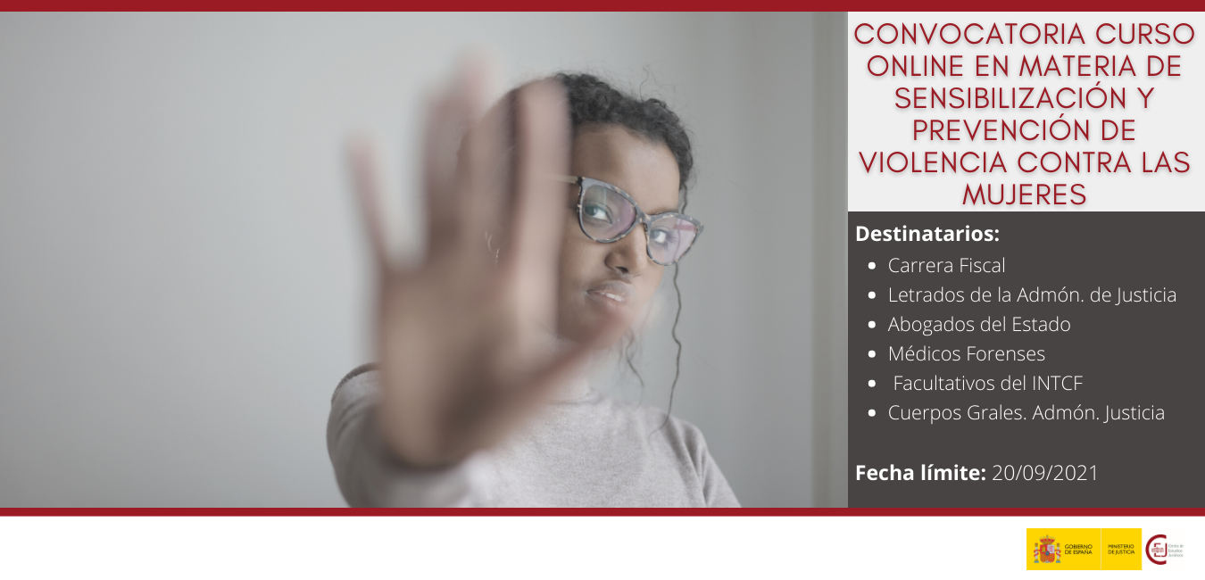 CONVOCATORIA CURSO ONLINE EN MATERIA DE SENSIBILIZACIÓN Y PREVENCIÓN DE VIOLENCIA CONTRA LAS MUJERES CONVOCATORIA CURSO ONLINE EN MATERIA DE SENSIBILIZACIÓN Y PREVENCIÓN DE VIOLENCIA CONTRA LAS MUJERES