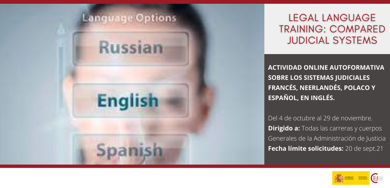 CONVOCATORIA DE 240 PLAZAS EN LA ACTIVIDAD FORMATIVA LEGAL LANGUAGE TRAINING: COMPARED JUDICIAL SYSTEMS CONVOCATORIA DE 240 PLAZAS EN LA ACTIVIDAD FORMATIVA LEGAL LANGUAGE TRAINING: COMPARED JUDICIAL SYSTEMS