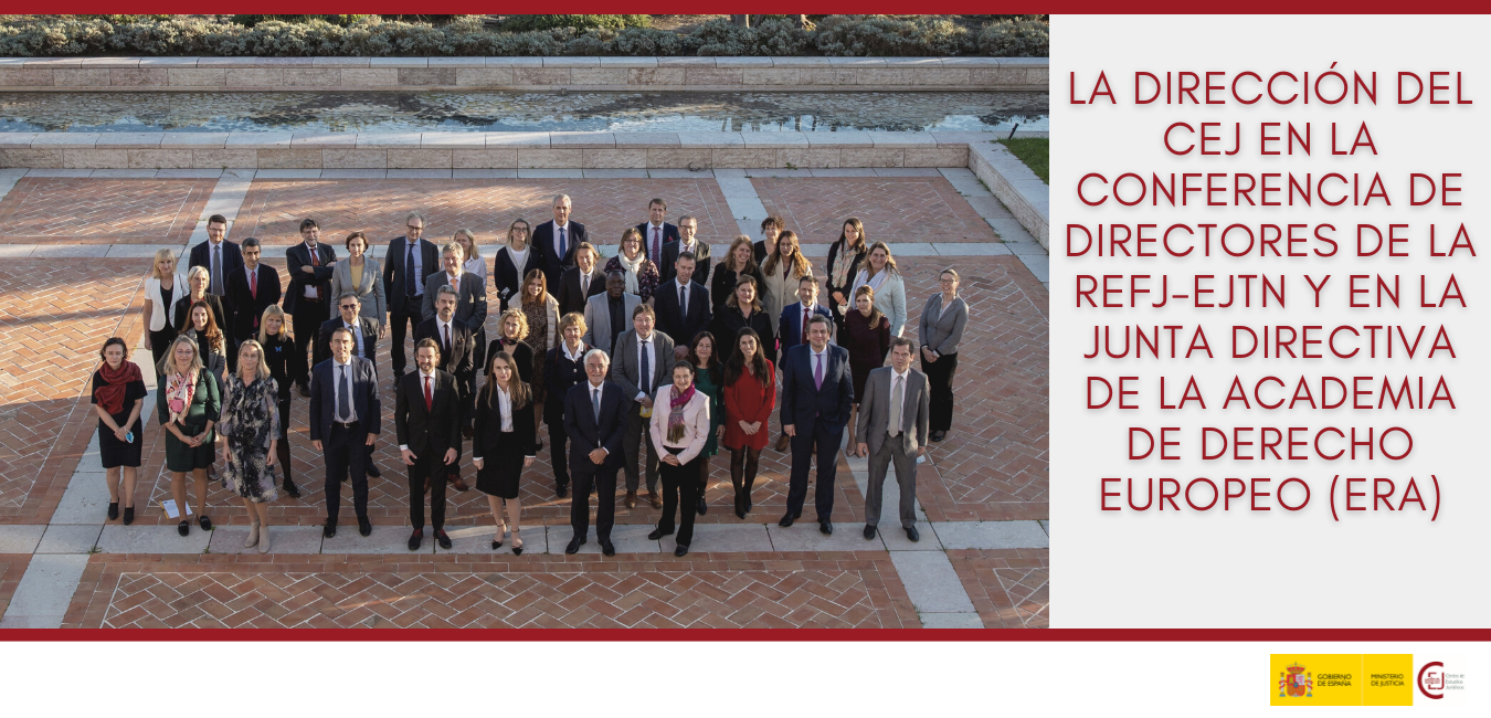 LA DIRECTORA DEL CENTRO DE ESTUDIOS JURÍDICOS ASISTE A LA CONFERENCIA DE DIRECTORES DE LA RED EUROPEA DE FORMACIÓN JUDICIAL (EJTN) Y A LA JUNTA DIRECT LA DIRECTORA DEL CENTRO DE ESTUDIOS JURÍDICOS ASISTE A LA CONFERENCIA DE DIRECTORES DE LA RED EUROPEA DE FORMACIÓN JUDICIAL (EJTN) Y A LA JUNTA DIRECT