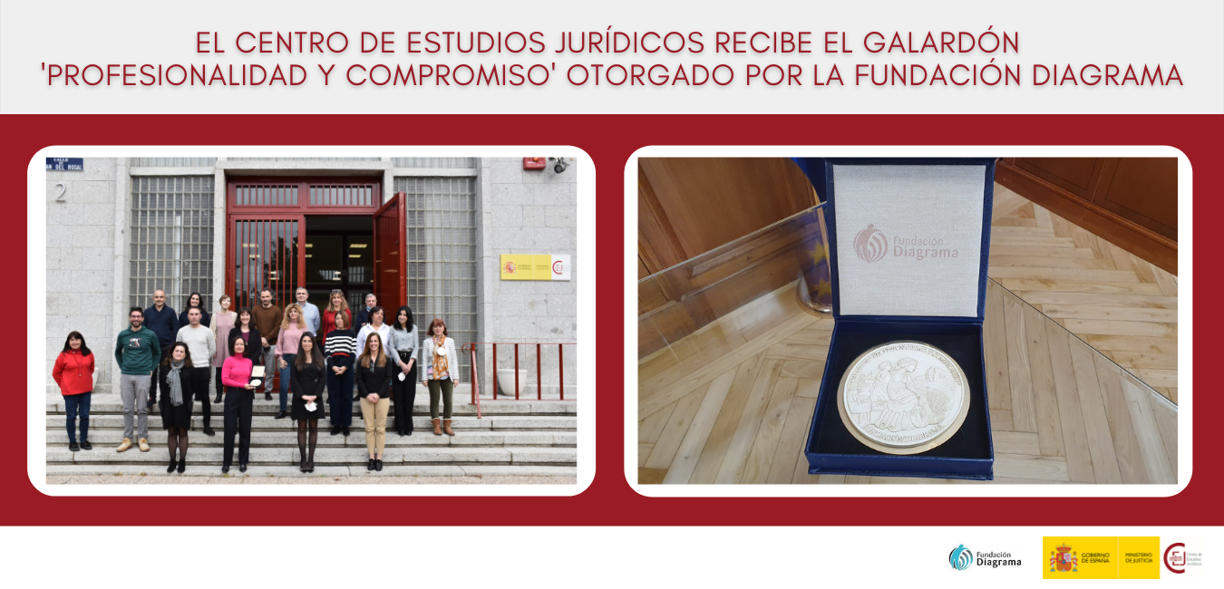 EL CENTRO DE ESTUDIOS JURÍDICOS RECIBE UN GALARDÓN “PROFESIONALIDAD Y COMPROMISO” DE LA FUNDACIÓN DIAGRAMA EL CENTRO DE ESTUDIOS JURÍDICOS RECIBE UN GALARDÓN “PROFESIONALIDAD Y COMPROMISO” DE LA FUNDACIÓN DIAGRAMA