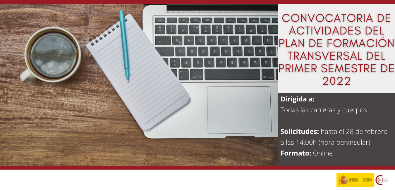 CONVOCATORIA DE ACTIVIDADES DEL PLAN DE FORMACIÓN TRANSVERSAL DEL PRIMER SEMESTRE DE 2022 CONVOCATORIA DE ACTIVIDADES DEL PLAN DE FORMACIÓN TRANSVERSAL DEL PRIMER SEMESTRE DE 2022