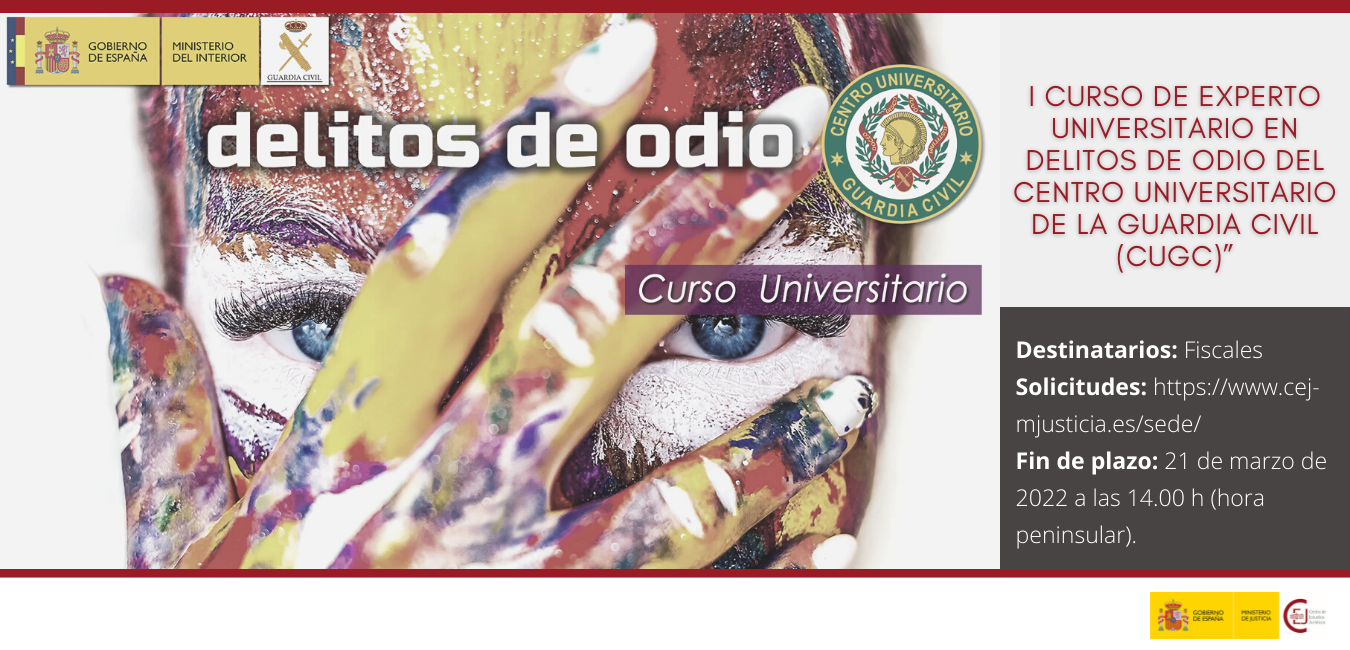 CONVOCATORIA PLAZAS EN EL I CURSO DE EXPERTO UNIVERSITARIO EN DELITOS DE ODIO DEL CENTRO UNIVERSITARIO DE LA GUARDIA CIVIL