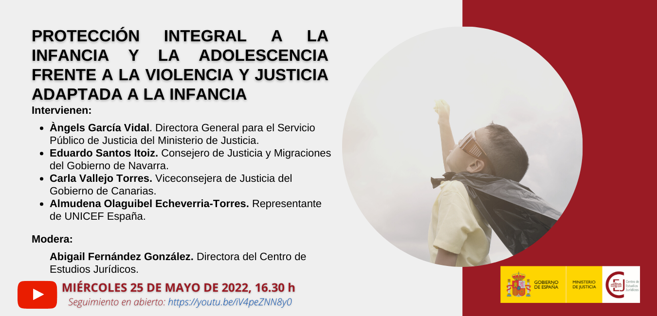 PRÓXIMA MESA REDONDA: PROTECCIÓN INTEGRAL DE LA INFANCIA Y LA ADOLESCENCIA FRENTE A LA VIOLENCIA – JUSTICIA ADAPTADA A LA INFANCIA