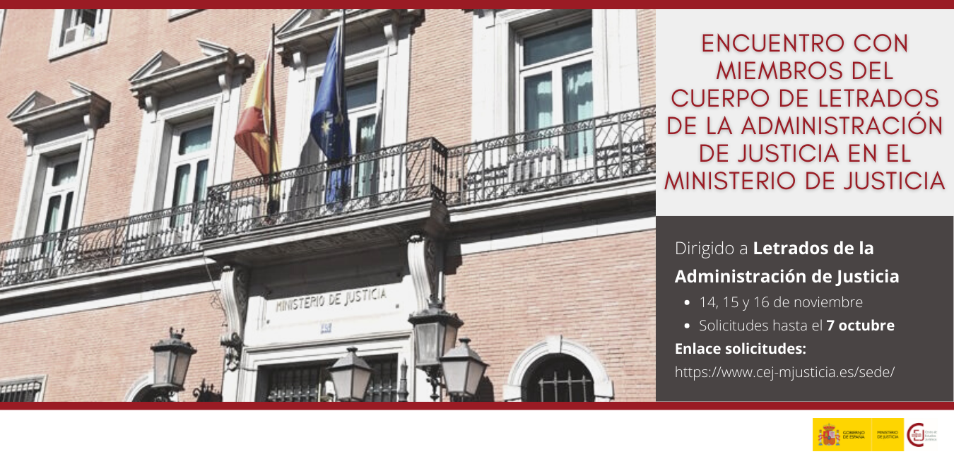 CONVOCATORIA DE PLAZAS PARA ENCUENTRO DE MIEMBROS DEL CUERPO DE LETRADOS DE LA ADMINISTRACIÓN DE JUSTICIA EN EL MINISTERIO DE JUSTICIA, EN COLABORACIÓ