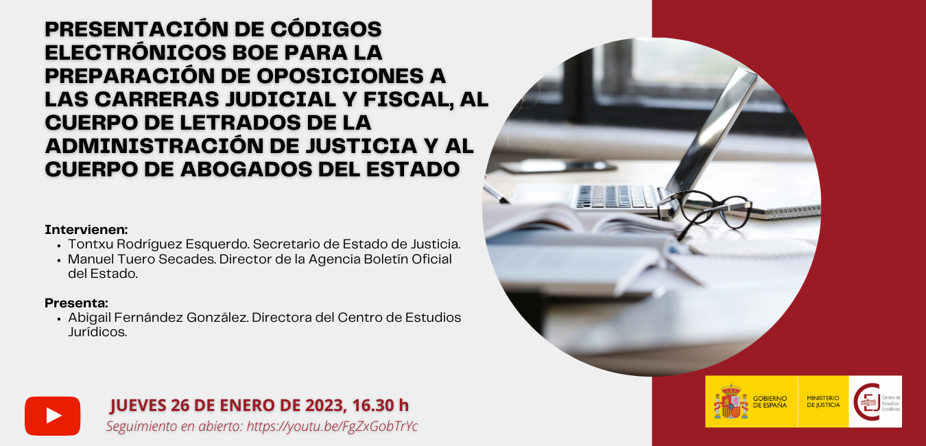 PRESENTACIÓN DE CÓDIGOS ELECTRÓNICOS BOE PARA LA PREPARACIÓN DE OPOSICIONES DE ACCESO A LAS CARRERAS JUDICIAL Y FISCAL, AL CUERPO DE LETRADOS DE LA AD