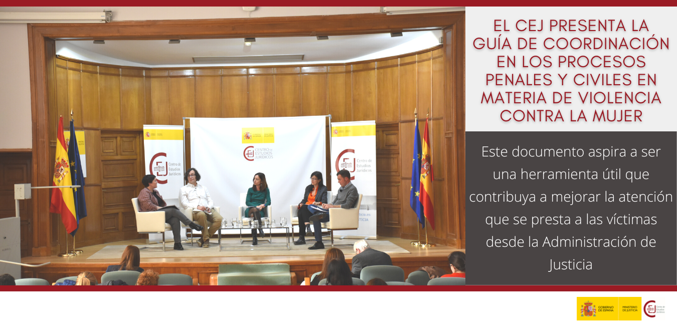 AGILIZAR LA COORDINACIÓN DE LOS PROCEDIMIENTOS PENALES Y CIVILES, CLAVE PARA REFORZAR LA PROTECCIÓN QUE LA ADMISTRACIÓN DE JUSTICIA PRESTA A LAS VÍCTI AGILIZAR LA COORDINACIÓN DE LOS PROCEDIMIENTOS PENALES Y CIVILES, CLAVE PARA REFORZAR LA PROTECCIÓN QUE LA ADMISTRACIÓN DE JUSTICIA PRESTA A LAS VÍCTI