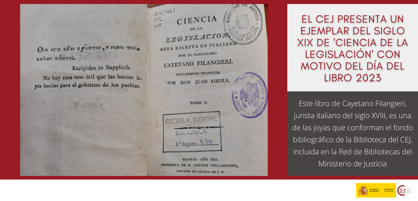 EL CEJ CELEBRA EL DÍA DEL LIBRO 2023 CON LA PRESENTACIÓN DE UN EJEMPLAR DEL SIGLO XIX DE ‘CIENCIA DE LA LEGISLACIÓN’, UNA DE LAS JOYAS DE SU FONDO BIB EL CEJ CELEBRA EL DÍA DEL LIBRO 2023 CON LA PRESENTACIÓN DE UN EJEMPLAR DEL SIGLO XIX DE ‘CIENCIA DE LA LEGISLACIÓN’, UNA DE LAS JOYAS DE SU FONDO BIB