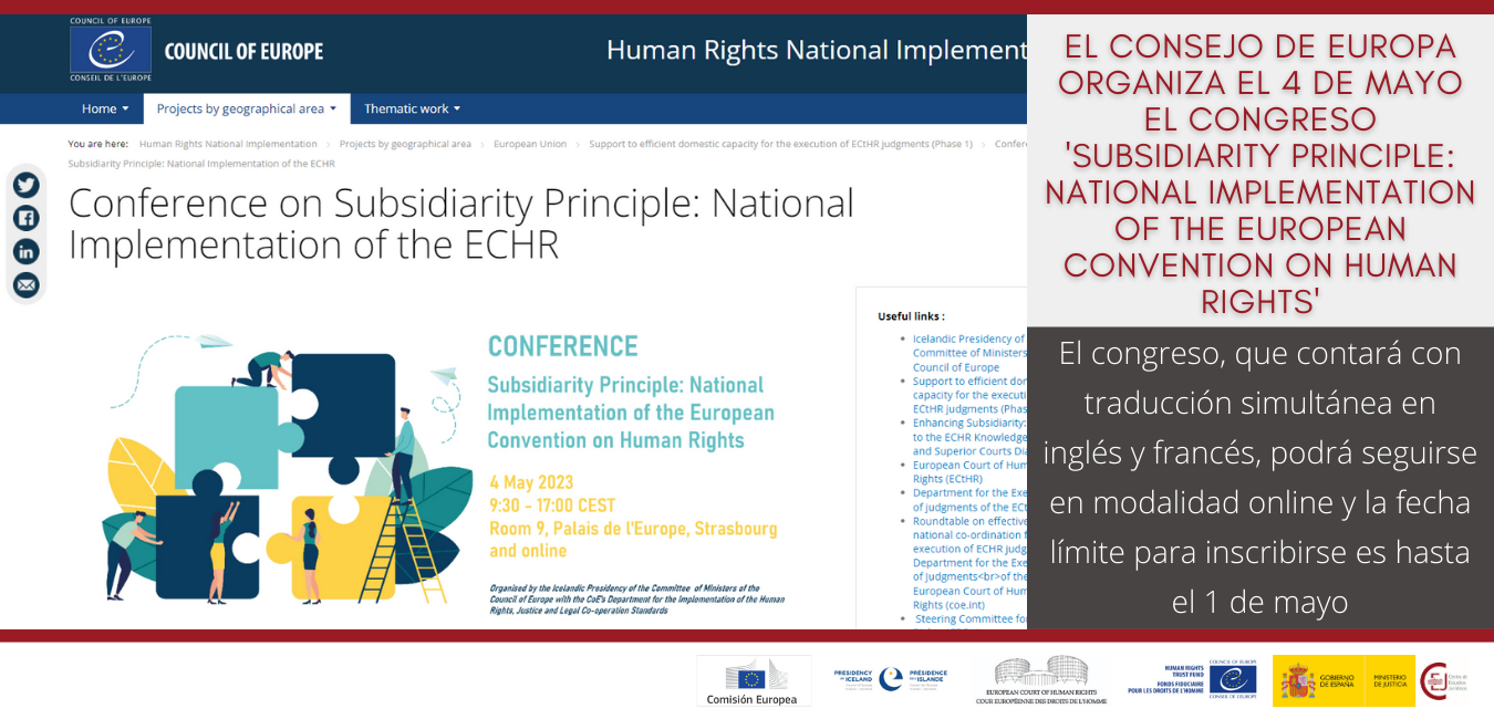 EL CONSEJO DE EUROPA ORGANIZA EL 4 DE MAYO EL CONGRESO ‘SUBSIDIARITY PRINCIPLE: NATIONAL IMPLEMENTATION OF THE EUROPEAN CONVENTION ON HUMAN RIGHTS’ EL CONSEJO DE EUROPA ORGANIZA EL 4 DE MAYO EL CONGRESO ‘SUBSIDIARITY PRINCIPLE: NATIONAL IMPLEMENTATION OF THE EUROPEAN CONVENTION ON HUMAN RIGHTS’