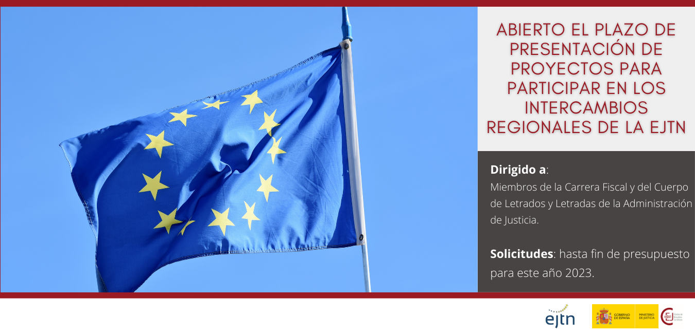 ABIERTO EL PLAZO DE PRESENTACIÓN DE PROYECTOS PARA PARTICIPAR EN LOS INTERCAMBIOS REGIONALES DE LA RED EUROPEA DE FORMACIÓN JUDICIAL DIRIGIDOS A LA CA ABIERTO EL PLAZO DE PRESENTACIÓN DE PROYECTOS PARA PARTICIPAR EN LOS INTERCAMBIOS REGIONALES DE LA RED EUROPEA DE FORMACIÓN JUDICIAL DIRIGIDOS A LA CA