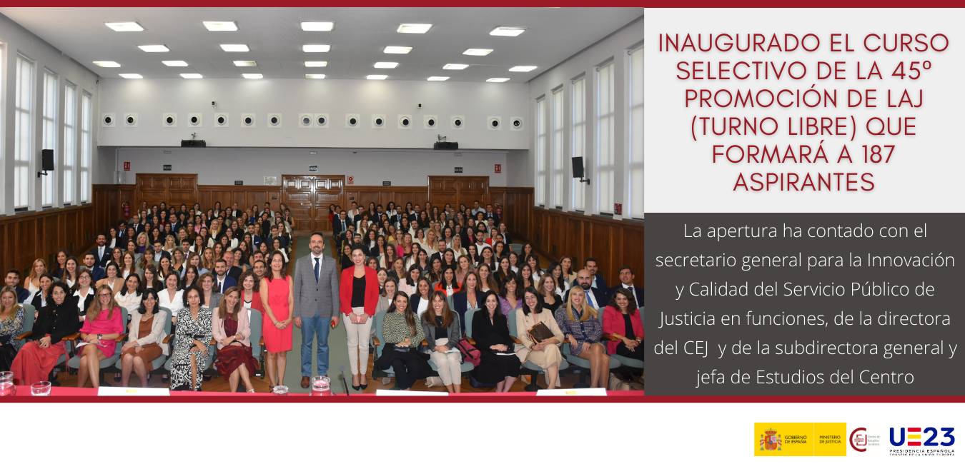 INAUGURADO EL CURSO SELECTIVO DE LA 45ª PROMOCIÓN DE LAJ (TURNO LIBRE) QUE FORMARÁ A 187 ASPIRANTES HASTA EL 19 DE ABRIL DE 2024