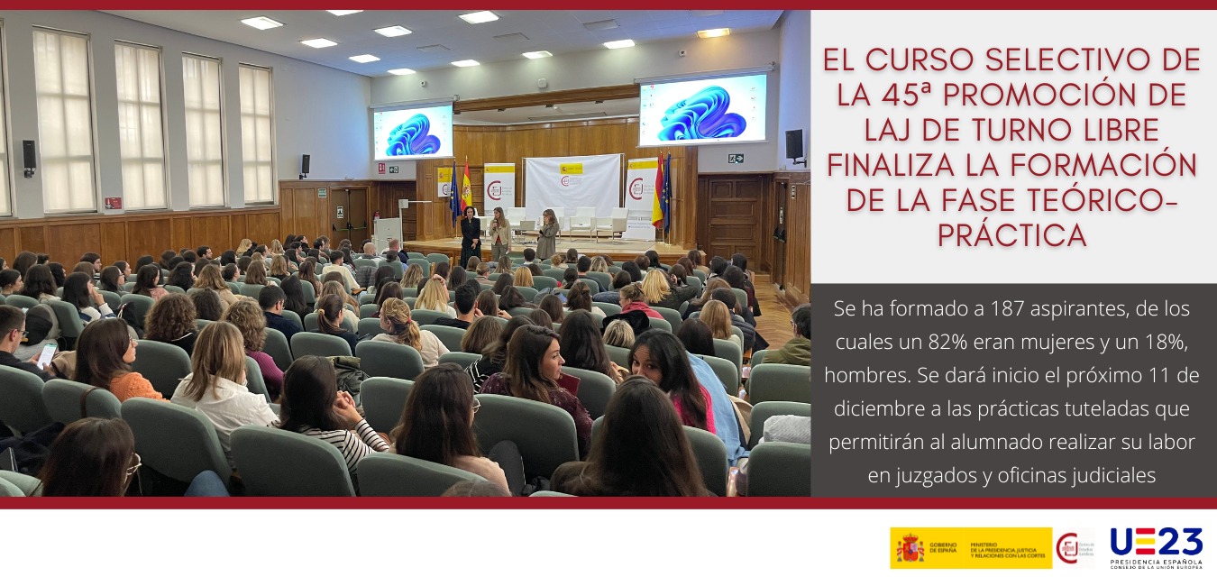 EL CURSO SELECTIVO DE LA 45ª PROMOCIÓN DE LAJ (TURNO LIBRE) FINALIZA LA FORMACIÓN DE LA FASE TEÓRICO-PRÁCTICA EL CURSO SELECTIVO DE LA 45ª PROMOCIÓN DE LAJ (TURNO LIBRE) FINALIZA LA FORMACIÓN DE LA FASE TEÓRICO-PRÁCTICA
