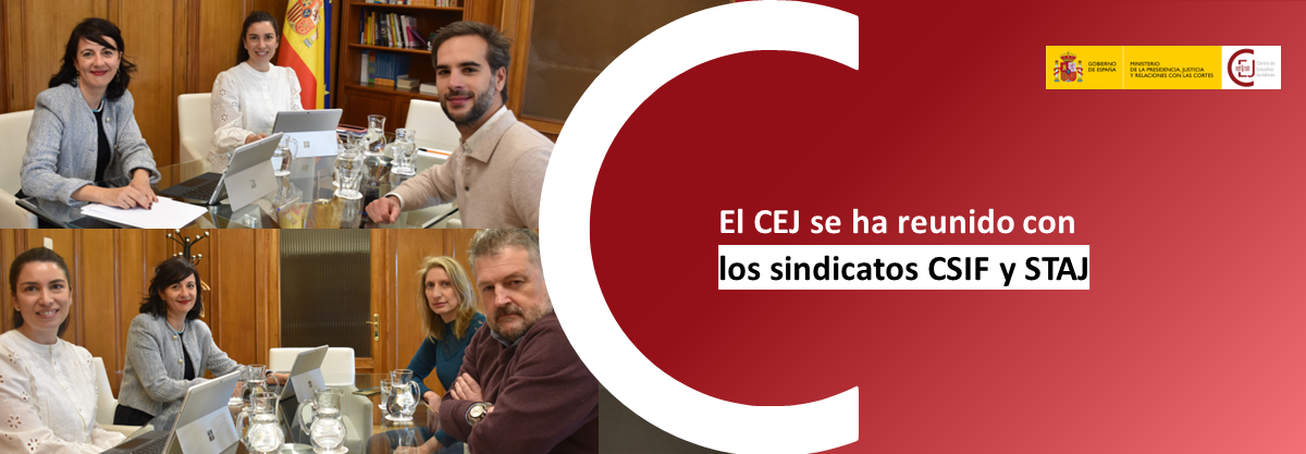 LA DIRECTORA GENERAL DEL CEJ SE REÚNE CON LOS SINDICATOS CSIF Y STAJ PARA ANALIZAR LA FORMACIÓN DE LOS CUERPOS GENERALES Y ESPECIALES