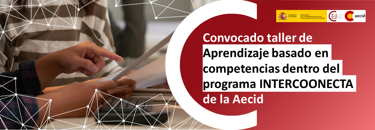 EL CEJ ORGANIZA EN COLOMBIA UN ENCUENTRO SOBRE APRENDIZAJE BASADO EN COMPETENCIAS DENTRO DEL PROGRAMA ‘INTERCOONECTA’ EL CEJ ORGANIZA EN COLOMBIA UN ENCUENTRO SOBRE APRENDIZAJE BASADO EN COMPETENCIAS DENTRO DEL PROGRAMA ‘INTERCOONECTA’
