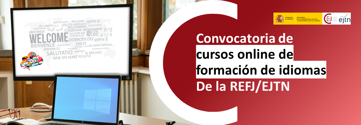 CONVOCADAS PLAZAS EN CURSOS DE CONVERSACIÓN ONLINE DE IDIOMAS DE LA REFJ/EJTN DIRIGIDAS A LA CARRERA FISCAL CONVOCADAS PLAZAS EN CURSOS DE CONVERSACIÓN ONLINE DE IDIOMAS DE LA REFJ/EJTN DIRIGIDAS A LA CARRERA FISCAL