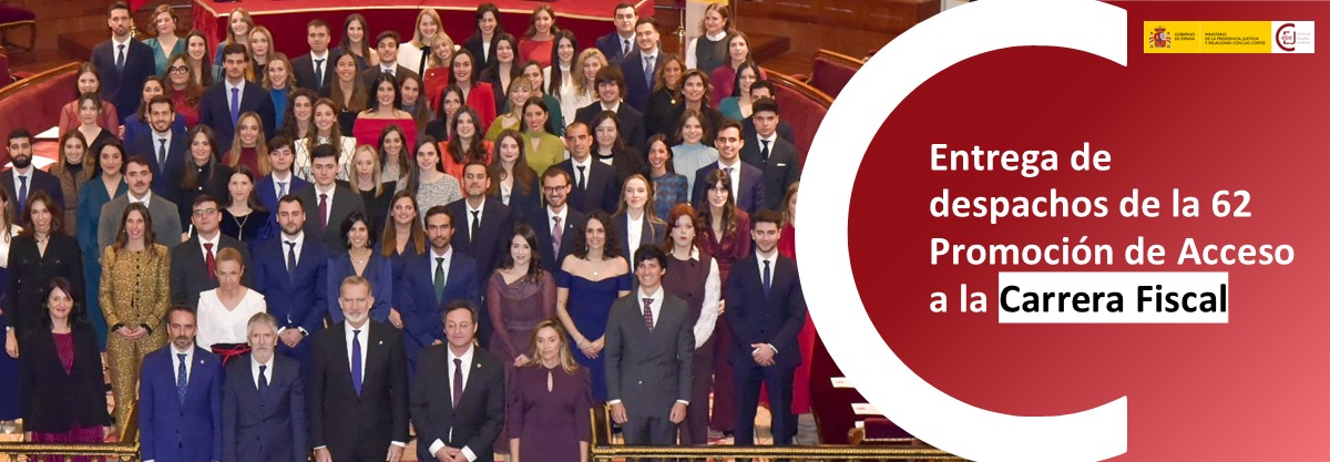 LA 62ª PROMOCIÓN DE ACCESO A LA CARRERA FISCAL RECIBE SUS DESPACHOS EN UNA CEREMONIA PRESIDIDA POR EL REY FELIPE VI