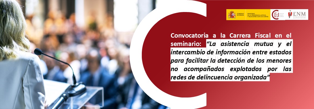 CONVOCADAS PLAZAS DIRIGIDAS A LA CARRERA FISCAL PARA UNA CONFERENCIA EN PARÍS SOBRE LA ASISTENCIA MUTUA Y EL INTERCAMBIO DE INFORMACIÓN ENTRE ESTADOS CONVOCADAS PLAZAS DIRIGIDAS A LA CARRERA FISCAL PARA UNA CONFERENCIA EN PARÍS SOBRE LA ASISTENCIA MUTUA Y EL INTERCAMBIO DE INFORMACIÓN ENTRE ESTADOS