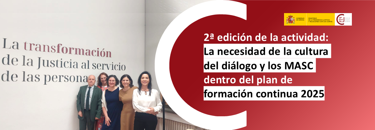 2ª EDICIÓN DE LA ACTIVIDAD LA NECESIDAD DE LA CULTURA DEL DIALOGO Y LOS MÉTODOS ADECUADOS DE RESOLUCIÓN DE CONFLICTOS 