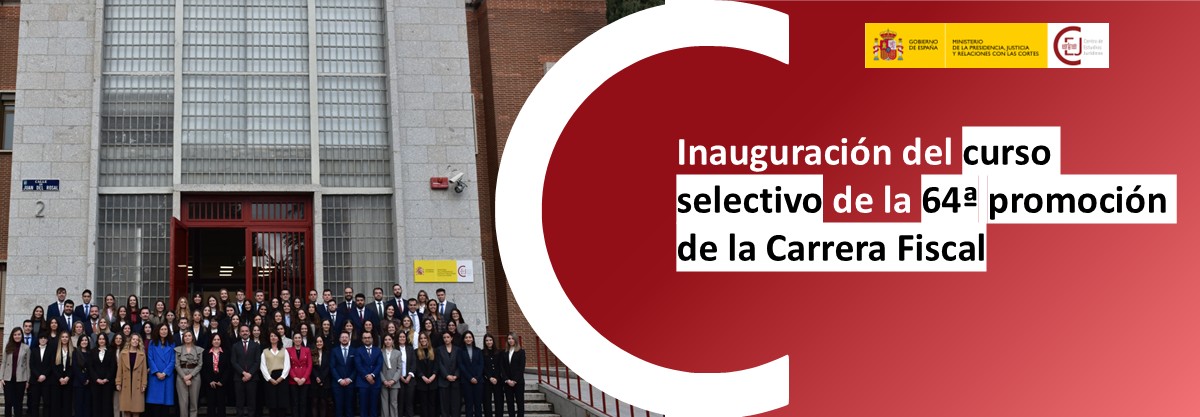 EL CURSO SELECTIVO DE LA 64ª PROMOCIÓN DE LA CARRERA FISCAL INICIA SU PERIODO FORMATIVO CON 78 ASPIRANTES 