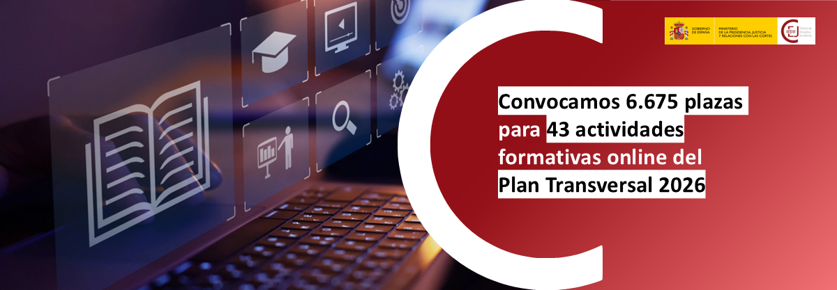 CONVOCADAS PLAZAS PARA PARTICIPAR EN 43 ACTIVIDADES FORMATIVAS ONLINE PREVISTAS EN EL PLAN TRANSVERSAL 2026