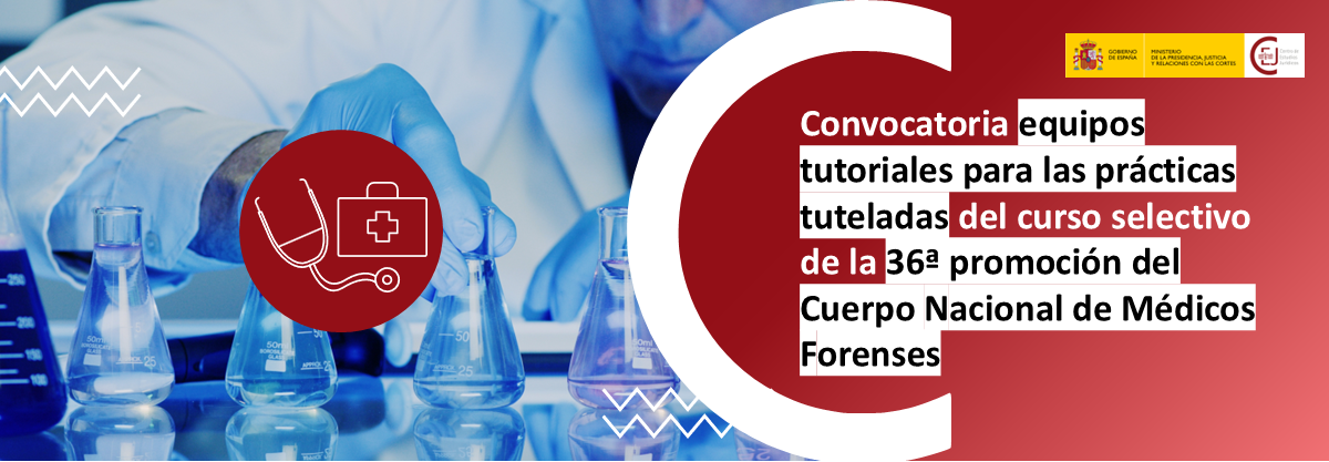CONVOCATORIA DE SELECCIÓN DE EQUIPOS TUTORIALES PARA LAS PRÁCTICAS TUTELADAS DEL CURSO SELECTIVO DE A 36ª PROMOCIÓN DEL CUERPO NACIONAL DE MÉDICOS FOR