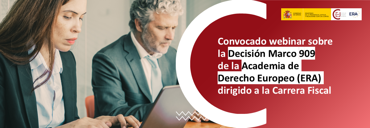 CONVOCADO WEBINAR POR LA ACADEMIA DE DERECHO EUROPEO (ERA) SOBRE LA DECISIÓN MARCO 909 