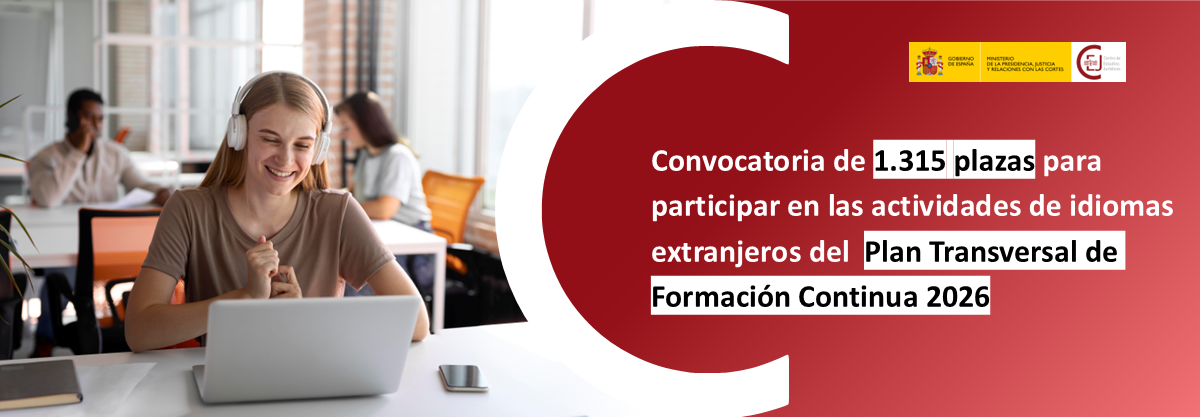 ABIERTA LA CONVOCATORIA DE 1.315 PLAZAS PARA LAS ACTIVIDADES DE IDIOMAS EXTRANJEROS DEL PLAN TRANSVERSAL DE FORMACIÓN CONTINUA 2026 DEL CEJ